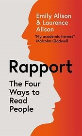 The image is the cover of the book "Rapport: The Four Ways to Read People" by Emily Alison and Laurence Alison. The background has a gradient from light gray to orange, and features two silhouettes of human faces in profile, one facing left and the other facing right, overlapping slightly. The title "Rapport" is in bold black text, with the subtitle "The Four Ways to Read People" below it in smaller black text. At the top of the cover, the authors' names "Emily Alison & Laurence Alison" are in white, followed by a quote from Malcolm Gladwell: "My academic heroes." The overall design is simple, emphasizing the book's theme of human interaction and understanding.